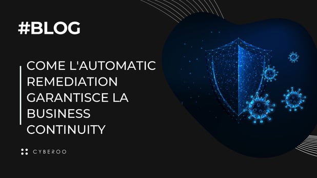 Come l'Automatic Remediation garantisce la business continuity