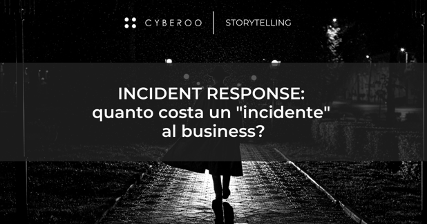 Incident response: quanto costa un