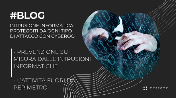 Ferma ogni intrusione informatica con Cyberoo