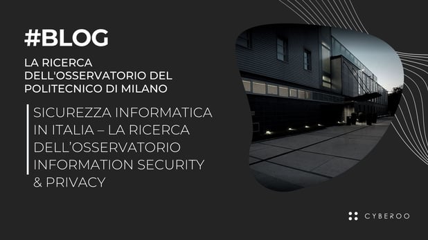 Sicurezza informatica in Italia – La Ricerca dell’Osservatorio Information Security & Privacy