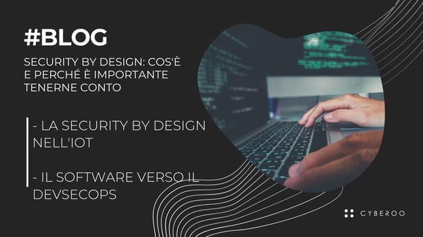 Security by design: cos'è e perché bisogna tenerne conto