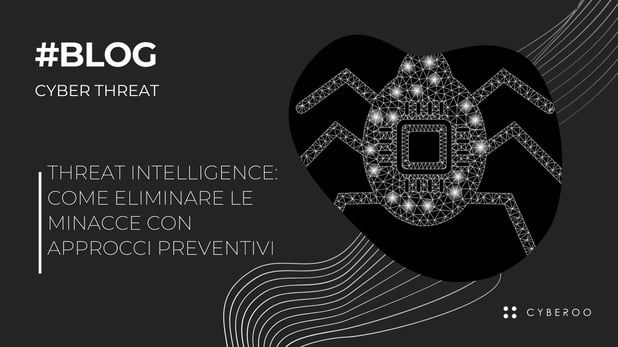 Threat Intelligence: come eliminare le minacce con approcci preventivi