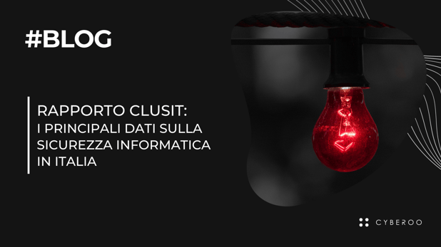 Rapporto Clusit 2021: i dati sulla sicurezza informatica in Italia