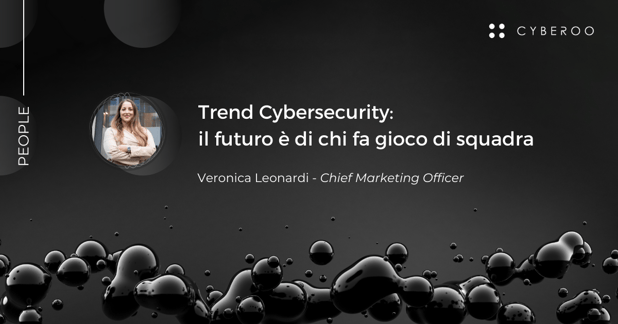 Trend cybersecurity: il futuro è di chi fa gioco di squadra